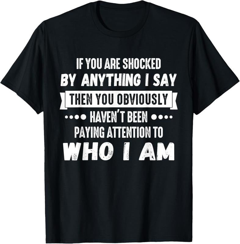100% Cotton If You Are Shocked By Anything I Say Then You Obviously T-Shirt Hoodie, Sweatshirt | HypeCrazeTee.com