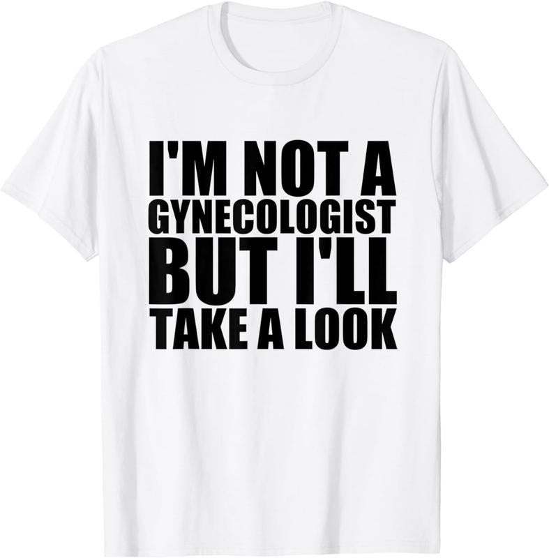 [100% Cotton]Im Not A Gynecologist But Ill Take A Look Tshirt Doctor T-Shirt Hoodie, Sweatshirt | HypeCrazeTee.com