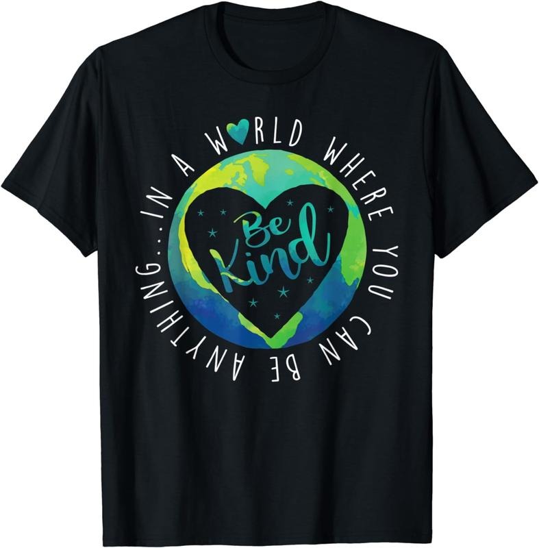 [100% Cotton]In A World Where You Can Be Anything Be Kind Shirt Hoodie, Sweatshirt | HypeCrazeTee.com