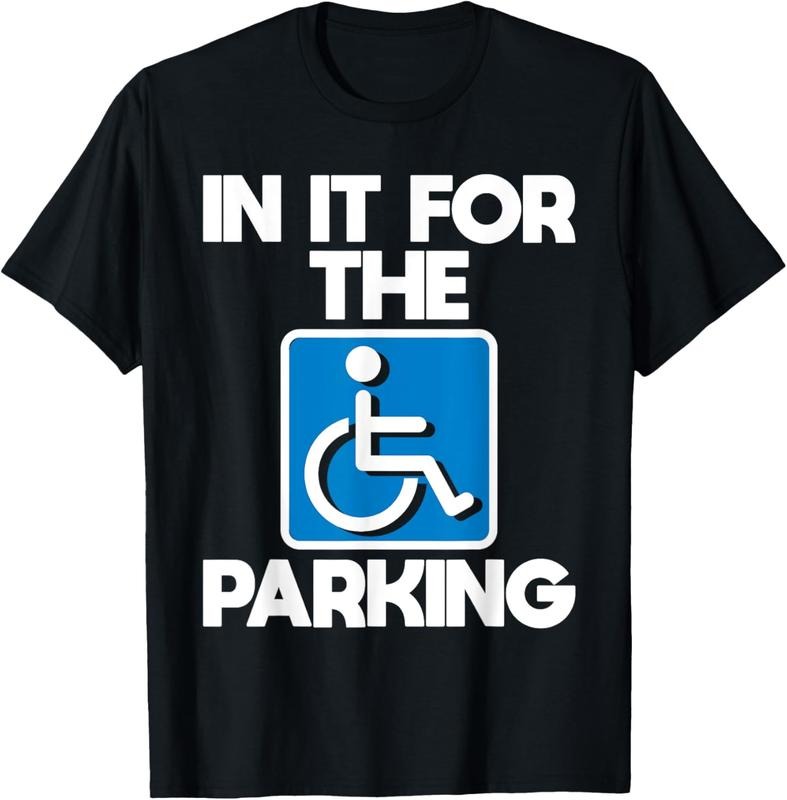100% Cotton In It For The Parking - Wheelchair Handicap Disability T-Shirt Hoodie, Sweatshirt | HypeCrazeTee.com