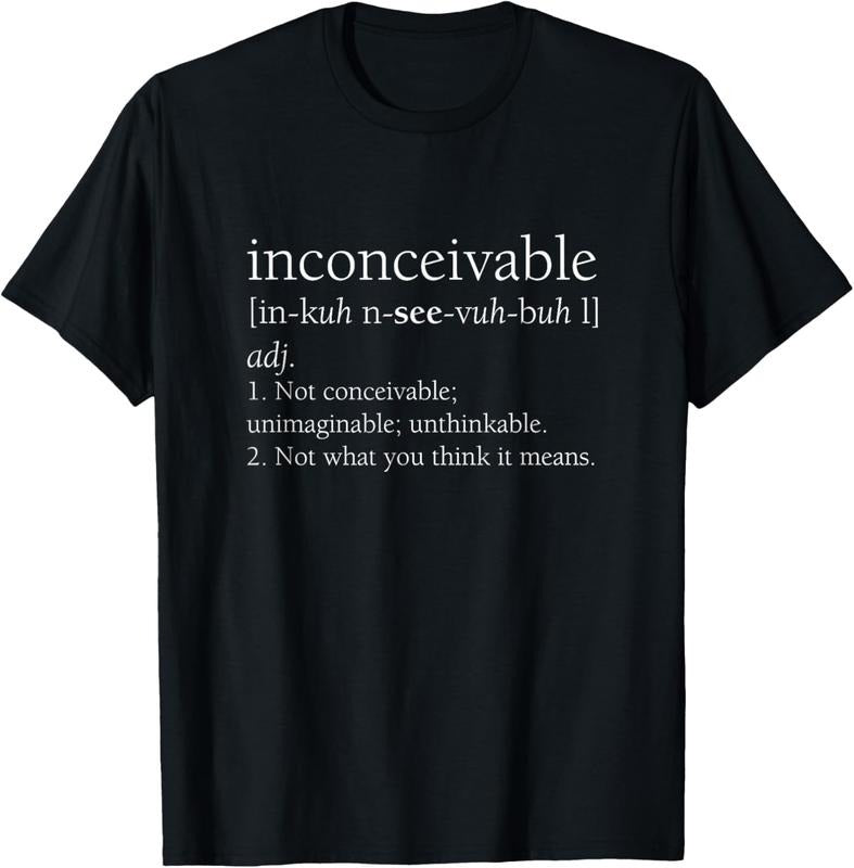 100% Cotton Inconceivable Definition Shirt, Funny Gift T-Shirt Hoodie, Sweatshirt | HypeCrazeTee.com