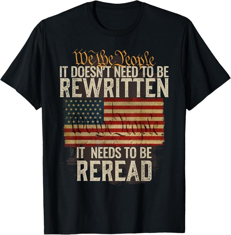100% Cotton It Doesn't need to be Rewritten Constitution We the People T-Shirt Hoodie, Sweatshirt | HypeCrazeTee.com