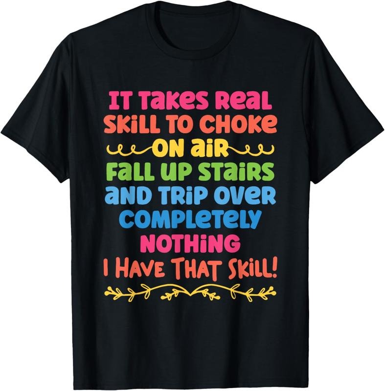 100% Cotton It Takes Real Skill To Choke On Air Fall Up Stairs Quotes T-Shirt Hoodie, Sweatshirt | HypeCrazeTee.com