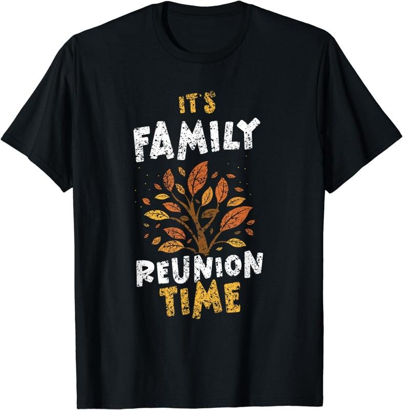 [100% Cotton]It's Family Reunion Time Families Gathering Meeting T-Shirt Hoodie, Sweatshirt | HypeCrazeTee.com