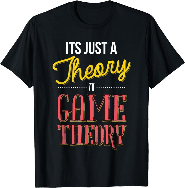 [100% Cotton]It's Just a Theory. A Game Theory. T-Shirt Hoodie, Sweatshirt | HypeCrazeTee.com