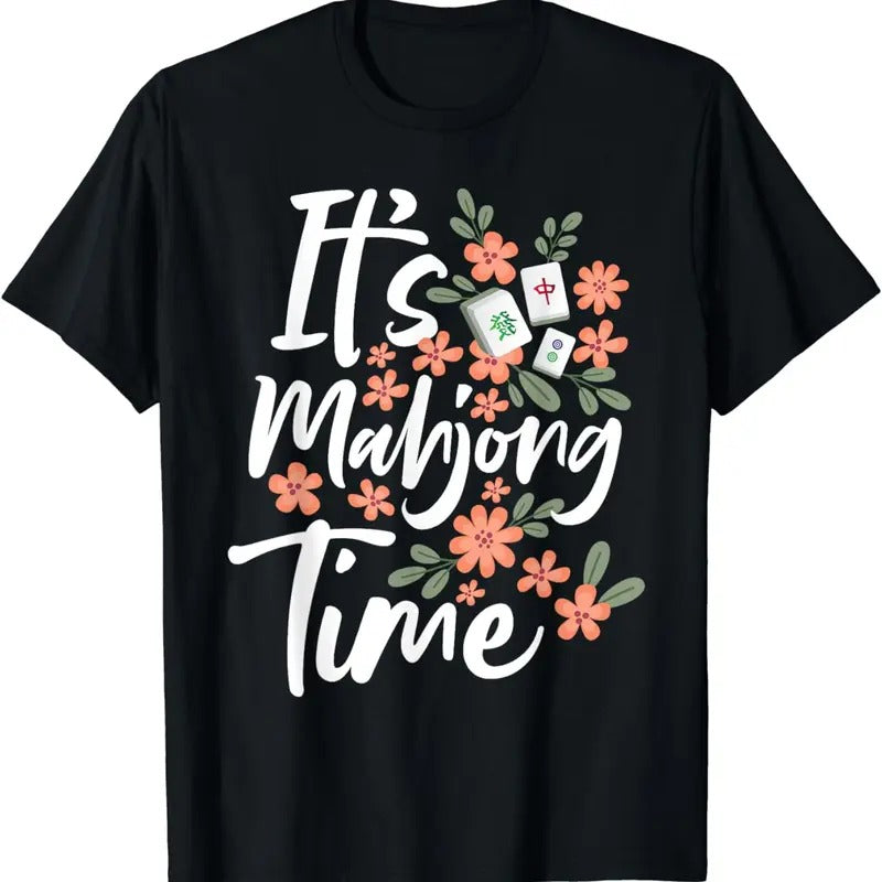 [100% Cotton]It's Mahjong Time - Gambling Chinese Game Casino Player T-Shirt Hoodie, Sweatshirt | HypeCrazeTee.com