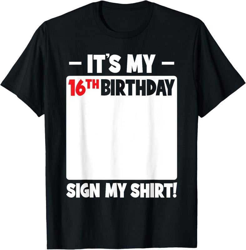 100% Cotton It's My 16th Birthday 16 Years Old Birthday Party Sign My T-Shirt Hoodie, Sweatshirt | HypeCrazeTee.com