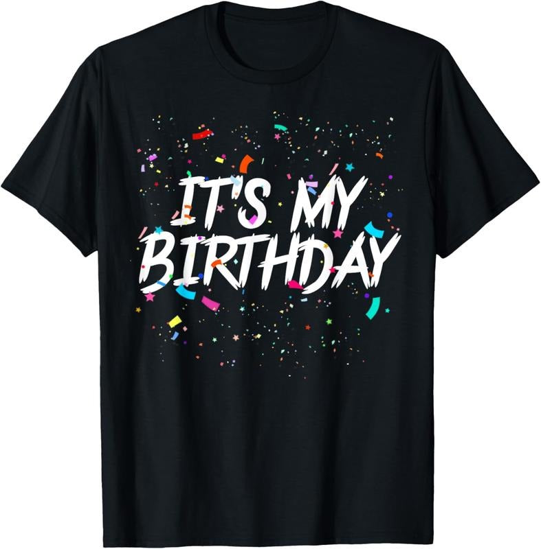 100% Cotton It's My Birthday Apparel For Women Men &  Birthday T-Shirt Hoodie, Sweatshirt | HypeCrazeTee.com