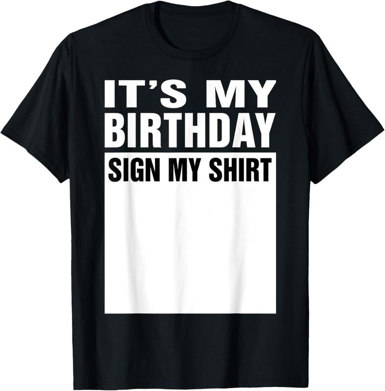 100% Cotton It's My Birthday Sign My Shirt Funny Gifts T-Shirt Hoodie, Sweatshirt | HypeCrazeTee.com