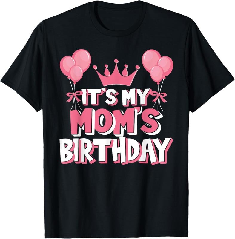 100% Cotton It's My Mom's Birthday Celebration T-Shirt Hoodie, Sweatshirt | HypeCrazeTee.com