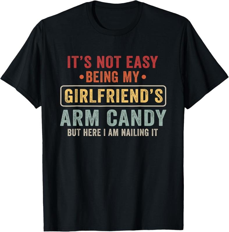 100% Cotton It's Not Easy Being My Girlfriend's Arm Candy Vintage T-Shirt Hoodie, Sweatshirt | HypeCrazeTee.com