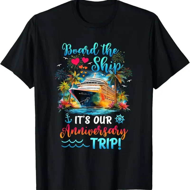 100% Cotton 'S Our Anniversary Trip Couples Matching Marriage Cruise T-Shirts, Hoodie, Sweatshirt