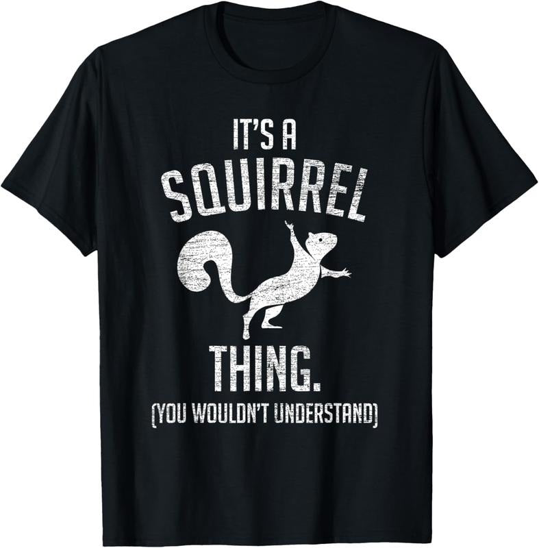 100% Cotton It's a Squirrel thing - Funny Animal Of The Forest Squirrel T-Shirt Hoodie, Sweatshirt | HypeCrazeTee.com
