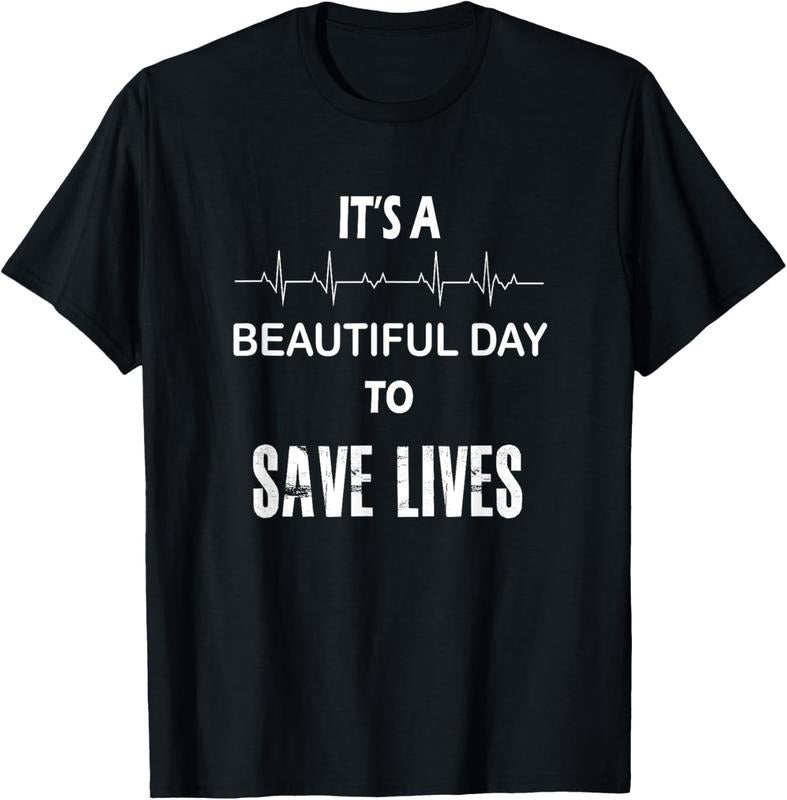100% Cotton It's a beautiful day to save lives shirt | nurse Tshirt T-Shirt Hoodie, Sweatshirt | HypeCrazeTee.com