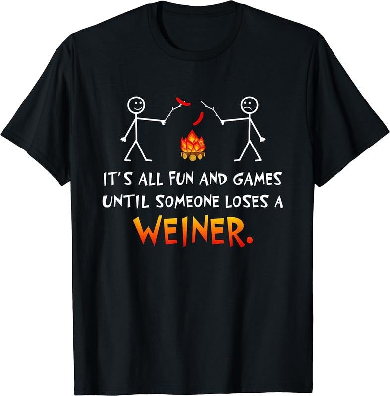 [100% Cotton]Its All Fun and Games Until Someone Loses Weiner Funny Camp T-Shirt Hoodie, Sweatshirt | HypeCrazeTee.com