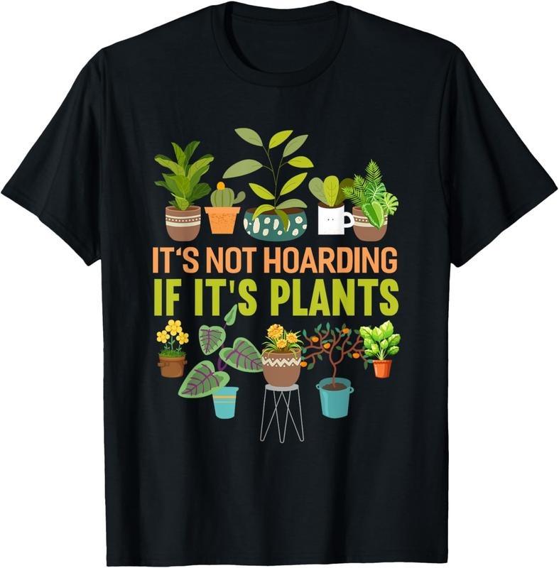 100% Cotton Its Not Hoarding If Its Plants Funny Garden Gardening Plant T-Shirt Hoodie, Sweatshirt | HypeCrazeTee.com