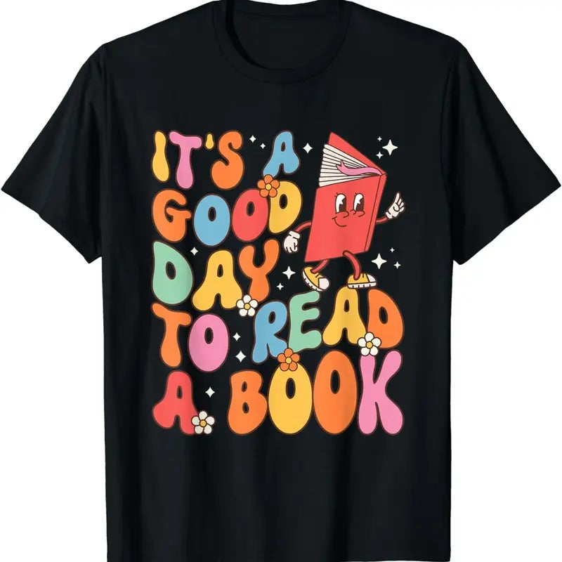 [100% Cotton]Its a Good Day to Read a Book Librarian Teacher Kids Women T-Shirt Hoodie, Sweatshirt | HypeCrazeTee.com