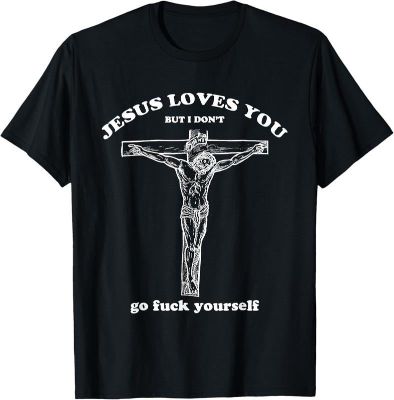 100% Cotton Jesus Loves You But I Don't Funny T-Shirt Hoodie, Sweatshirt | HypeCrazeTee.com