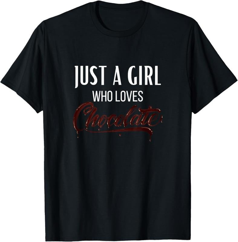 100% Cotton Just A Girl Who Loves Chocolate Shirt Funny Chocolate Lover T-Shirt Hoodie, Sweatshirt | HypeCrazeTee.com