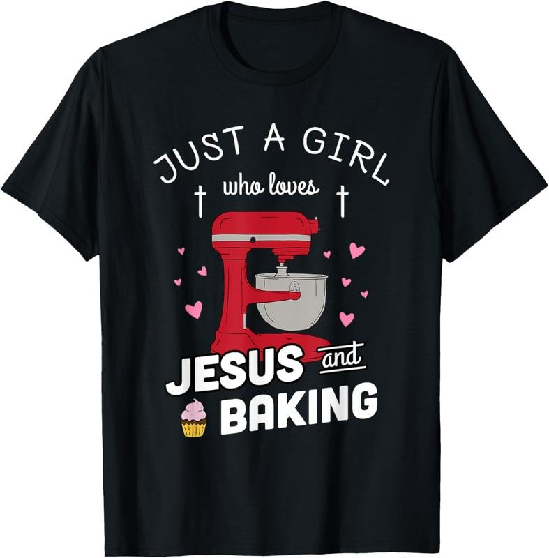 100% Cotton Just A Girl Who Loves Jesus And Baking - Baking Gift T-Shirt Hoodie, Sweatshirt | HypeCrazeTee.com