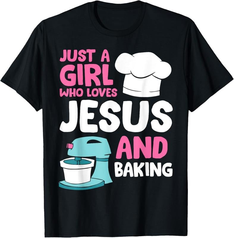 100% Cotton Just A Girl Who Loves Jesus And Baking T-Shirt Hoodie, Sweatshirt | HypeCrazeTee.com