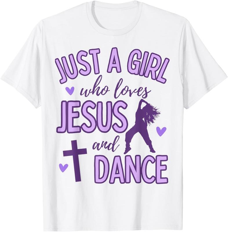 100% Cotton Just A Girl Who Loves Jesus and Dance Christian T-Shirt Hoodie, Sweatshirt | HypeCrazeTee.com
