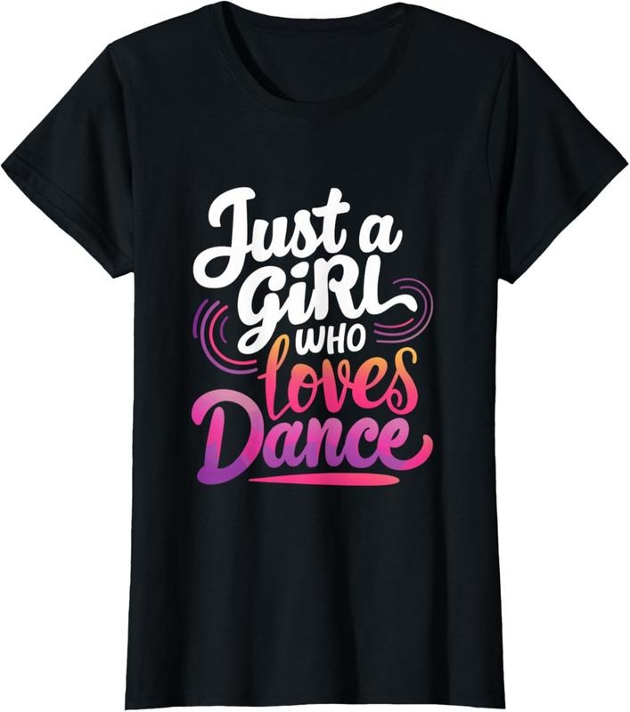 100% Cotton Just a girl who loves Dance | Funny Dance lover T-Shirt Hoodie, Sweatshirt | HypeCrazeTee.com