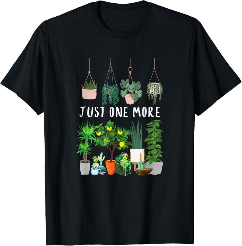 100% Cotton Just one more Plant Lady Mom Indoor Flower Floral T-Shirt Hoodie, Sweatshirt | HypeCrazeTee.com