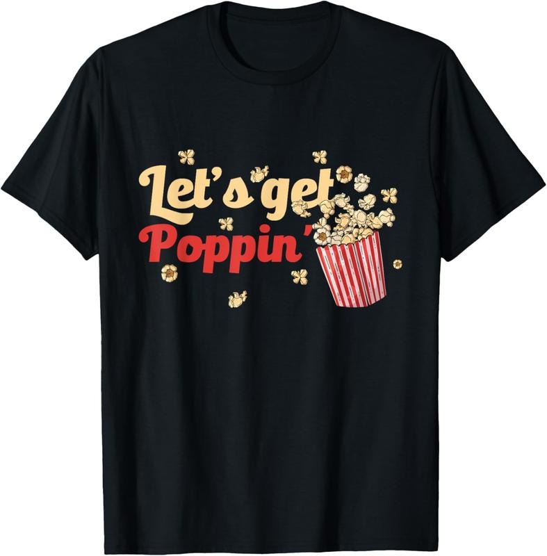 100% Cotton Let's Get Poppin' Popcorn Lover Corn Kernel Snack Popcorn T-Shirt Hoodie, Sweatshirt | HypeCrazeTee.com