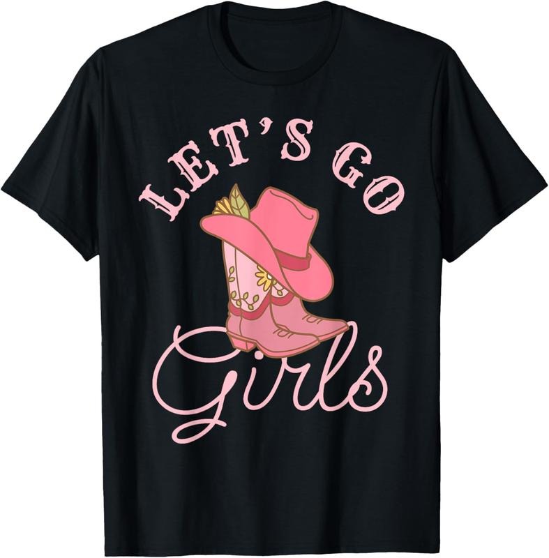 100% Cotton Lets Go Girls Fun Cute Country Western Cowgirl Bachelorette T-Shirt Hoodie, Sweatshirt | HypeCrazeTee.com
