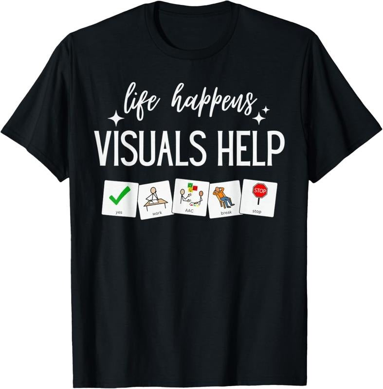 100% Cotton Life Happens Visuals Help, Special Education Teacher Aide T-Shirt Hoodie, Sweatshirt | HypeCrazeTee.com