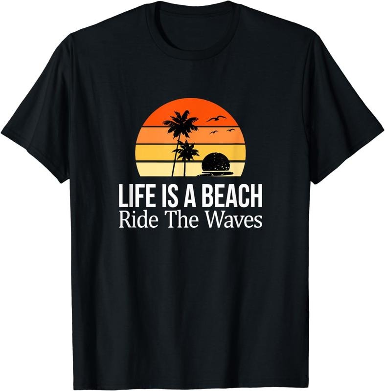 [100% Cotton]Life Is A Beach - Ride The Waves - T-Shirt Hoodie, Sweatshirt | HypeCrazeTee.com