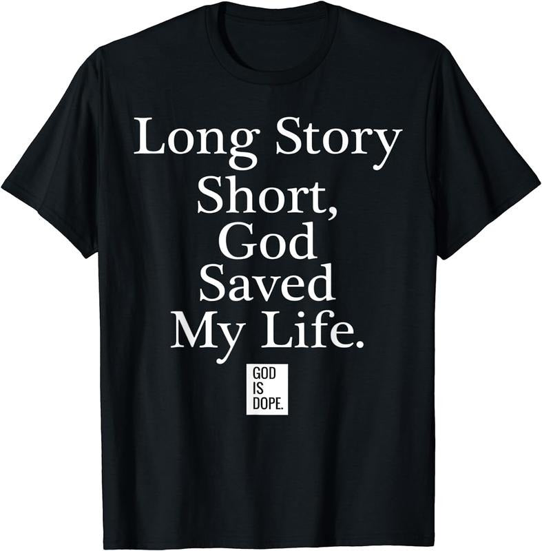 [100% Cotton]Long Story Short God Saved My Life T-Shirt Hoodie, Sweatshirt | HypeCrazeTee.com