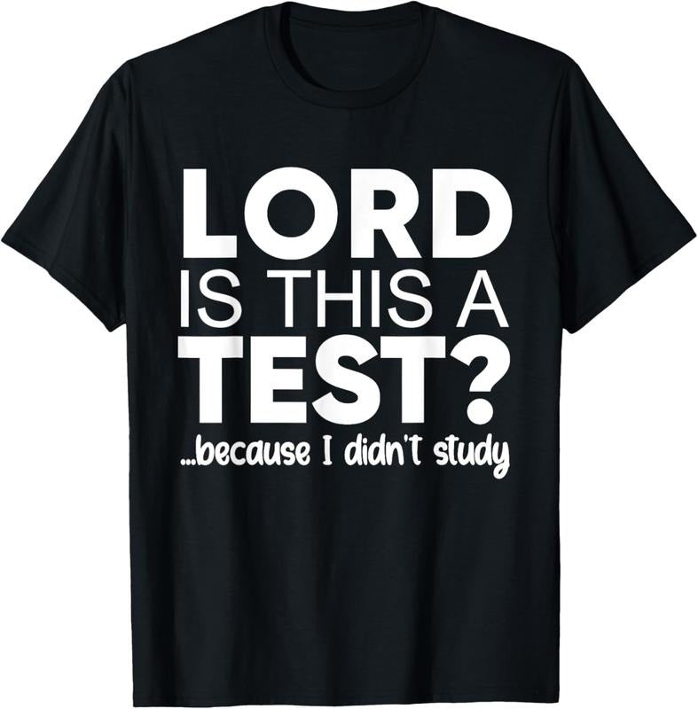 100% Cotton Lord Is This A Test Because I Didn't Studty Funny Christian T-Shirt Hoodie, Sweatshirt | HypeCrazeTee.com