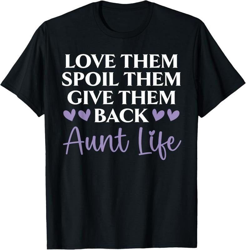 100% Cotton Love Them Spoil Them Give Them Back Aunt Life Auntie T-Shirt Hoodie, Sweatshirt | HypeCrazeTee.com