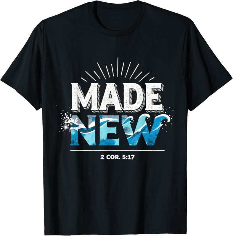 100% Cotton Made New Baptized Baptism T-Shirt Hoodie, Sweatshirt | HypeCrazeTee.com