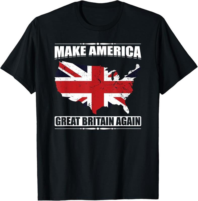 100% Cotton Make America Great Britain Again USA Map British Flag Humor T-Shirt Hoodie, Sweatshirt | HypeCrazeTee.com