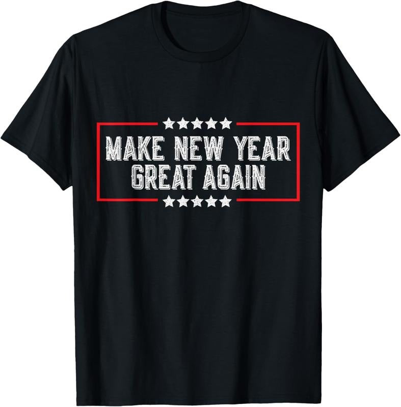 100% Cotton Make New Year Great Again 2025 Funny New Year's Celebration T-Shirt Hoodie, Sweatshirt | HypeCrazeTee.com