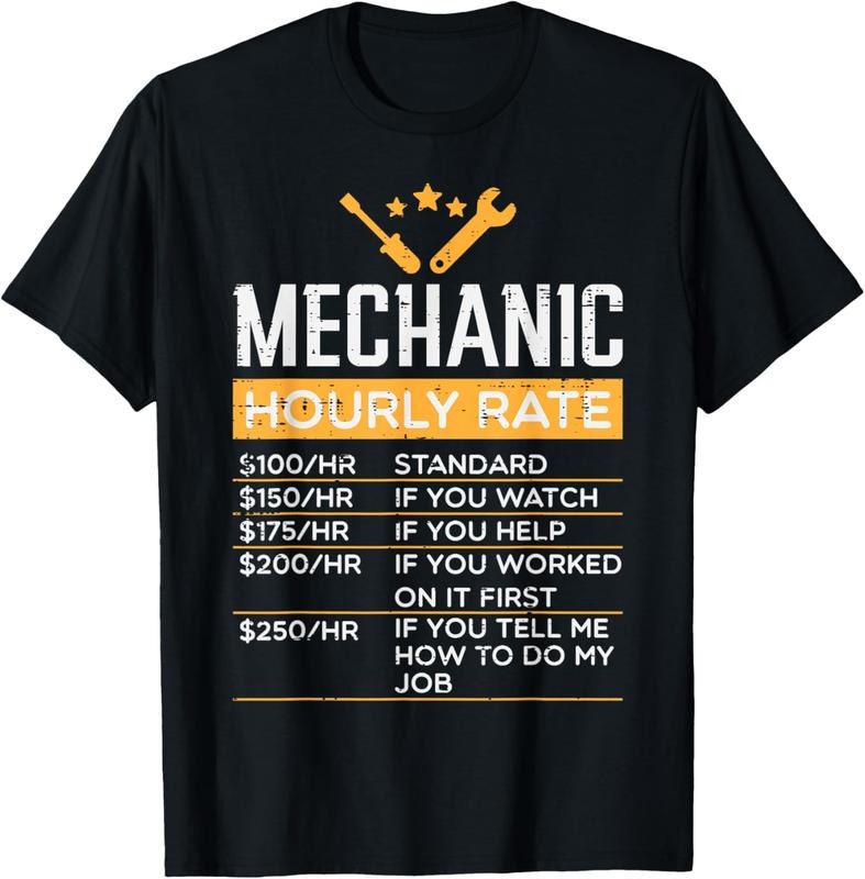 100% Cotton Mechanic Hourly Rate Funny Labor Rates Men Women s Boys T-Shirt Hoodie, Sweatshirt | HypeCrazeTee.com