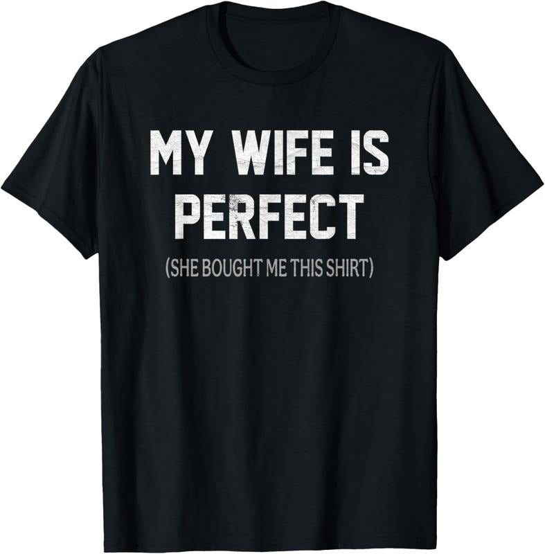 100% Cotton Mens My Wife is Perfect She Bought Me This T-Shirt Hoodie, Sweatshirt | HypeCrazeTee.com