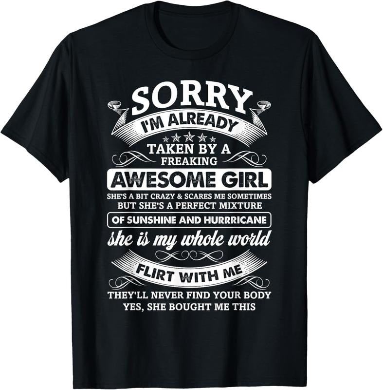 100% Cotton Mens Sorry I'm Already Taken By A Freaking Awesome Girl T-Shirtstyle{n002}2 T-Shirts, Hoodie, Sweatshirt