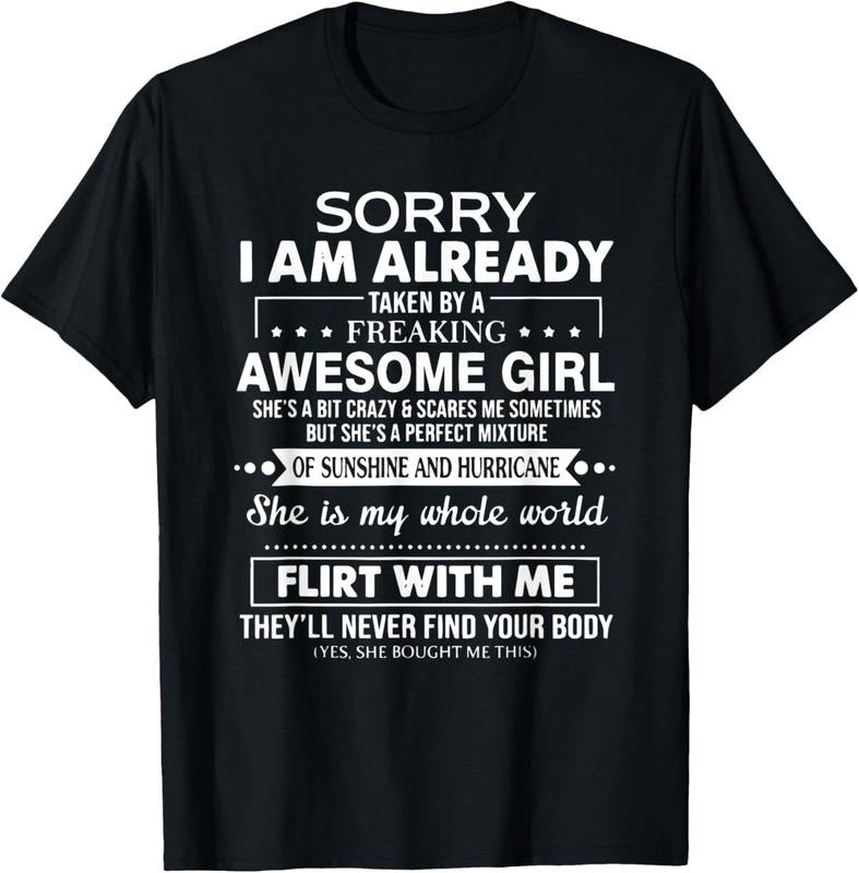 100% Cotton Mens Sorry I'm Already Taken by a Freaking Awesome Girl T-Shirt Hoodie, Sweatshirt | HypeCrazeTee.com