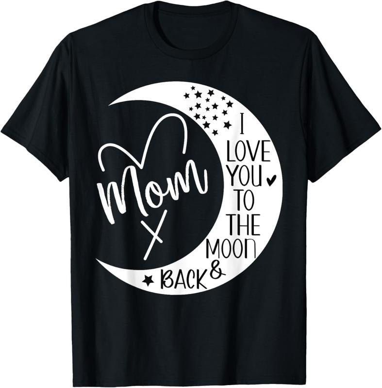 100% Cotton Mom I Love You to the Moon & Back,I Love My Mom to the Moon T-Shirt Hoodie, Sweatshirt | HypeCrazeTee.com