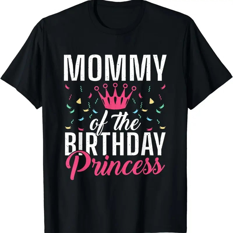 [100% Cotton]Mommy of the Birthday Princess Daughter Birthday T-Shirt Hoodie, Sweatshirt | HypeCrazeTee.com