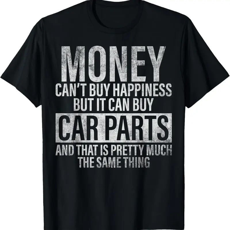 100% Cotton Money Can't Buy Happiness But It Can Buy Car Parts Shirt T-Shirt Hoodie, Sweatshirt | HypeCrazeTee.com