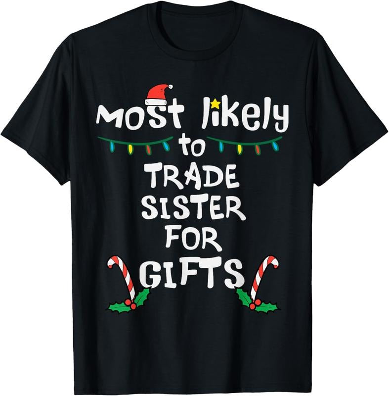 100% Cotton Most Like To Trade Sister Christmas Xmas Family Matching T-Shirt Hoodie, Sweatshirt | HypeCrazeTee.com