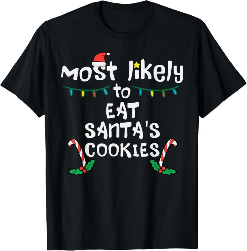 100% Cotton Most Likely Eat Santas Cookie Christmas Xmas Family Matching T-Shirt Hoodie, Sweatshirt | HypeCrazeTee.com