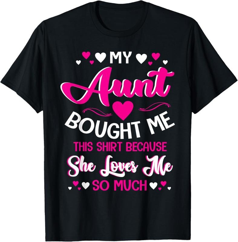 100% Cotton My Aunt Bought Me This Shirt Because She Loves Me So Much T-Shirt Hoodie, Sweatshirt | HypeCrazeTee.com
