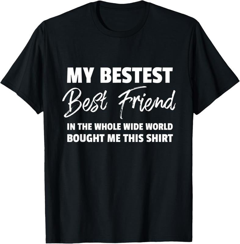100% Cotton My Bestest Best Friend Bought Me This T Shirt Hoodie, Sweatshirt | HypeCrazeTee.com
