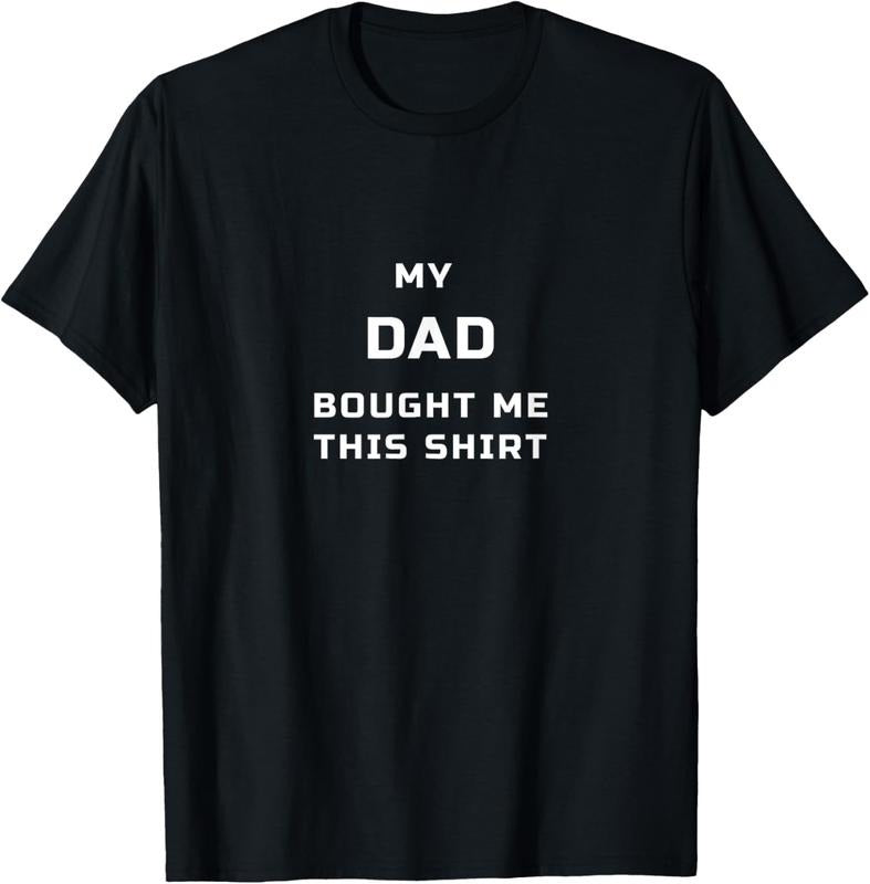 100% Cotton My DAD Bought Me This T-Shirts, Hoodie, Sweatshirt